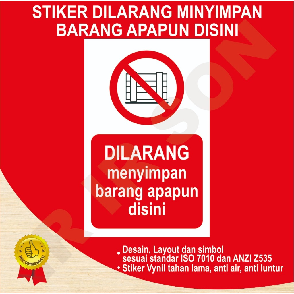 

STIKER DILARANG MENYIMPAN BARANG APAPUN DISINI SAFETY SIGN K3 ISO ANSI