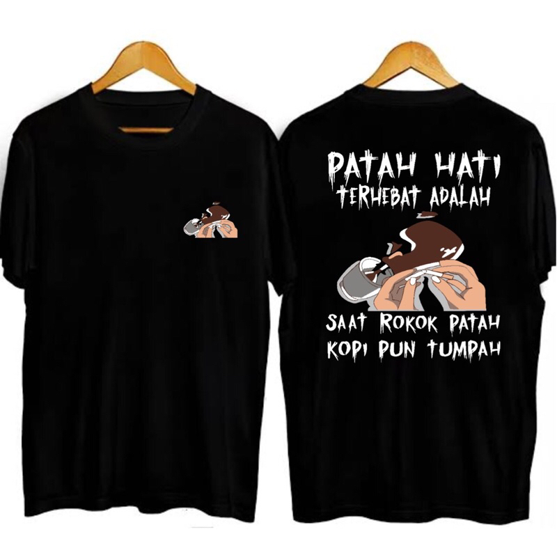 kaos distro patah hati terhebat adalah saat rokok patah kopi pun tumpah/kaos lengan pendek/kaos comb