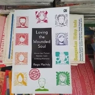 loving the wounded soul regis machdy