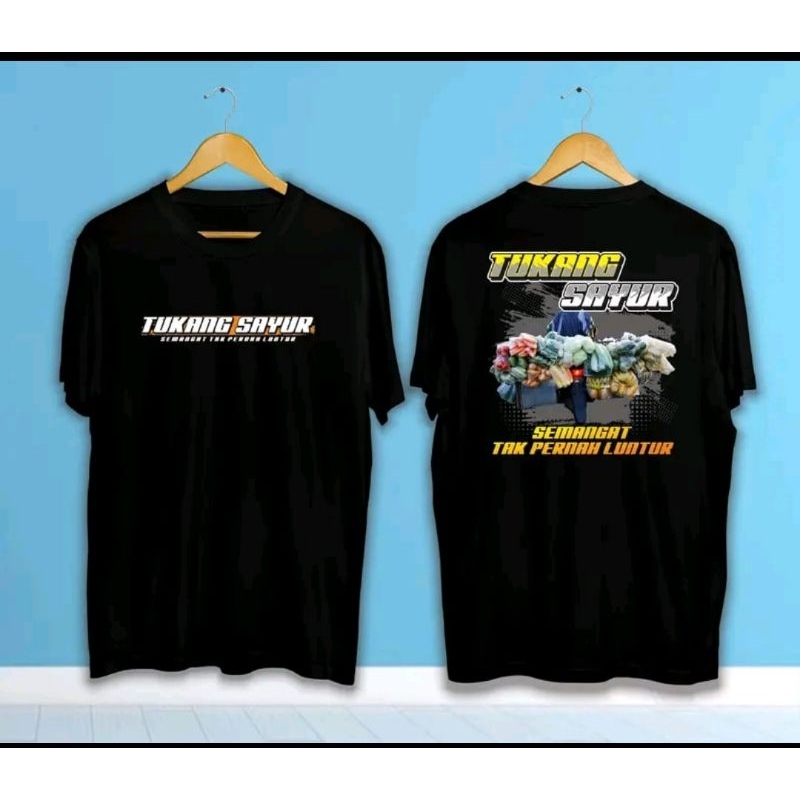 Kaos Kata Kata Tukang Sayur Semangat Tak Pernah Luntur