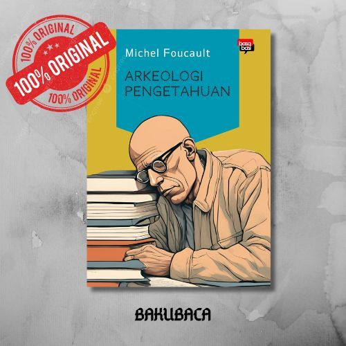 Arkeologi Pengetahuan -  Michel Foucault