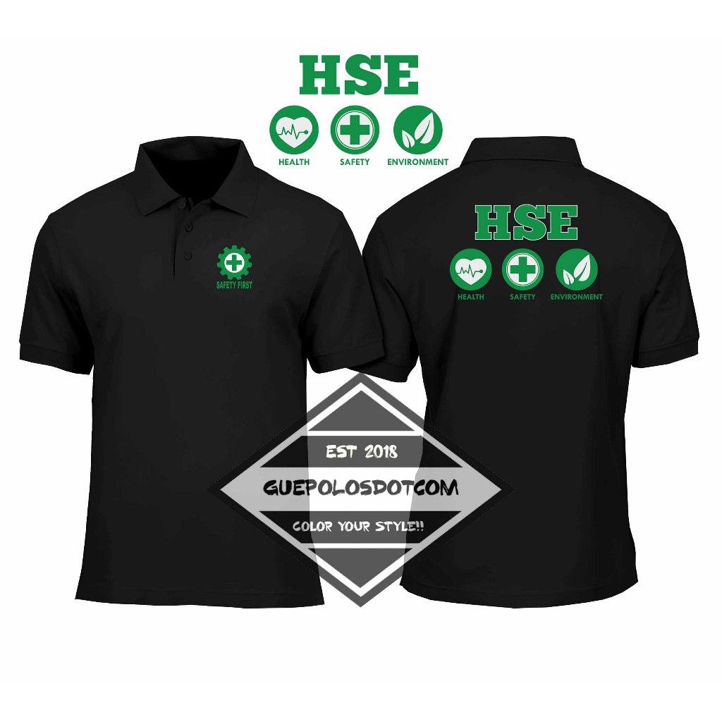 POLOSHIRT BERKERAH HSE SAFETY FIRST - Baju Berkerah HSE SAFETY FIRST - POLO HSE SAFETY FIRST KEREN -