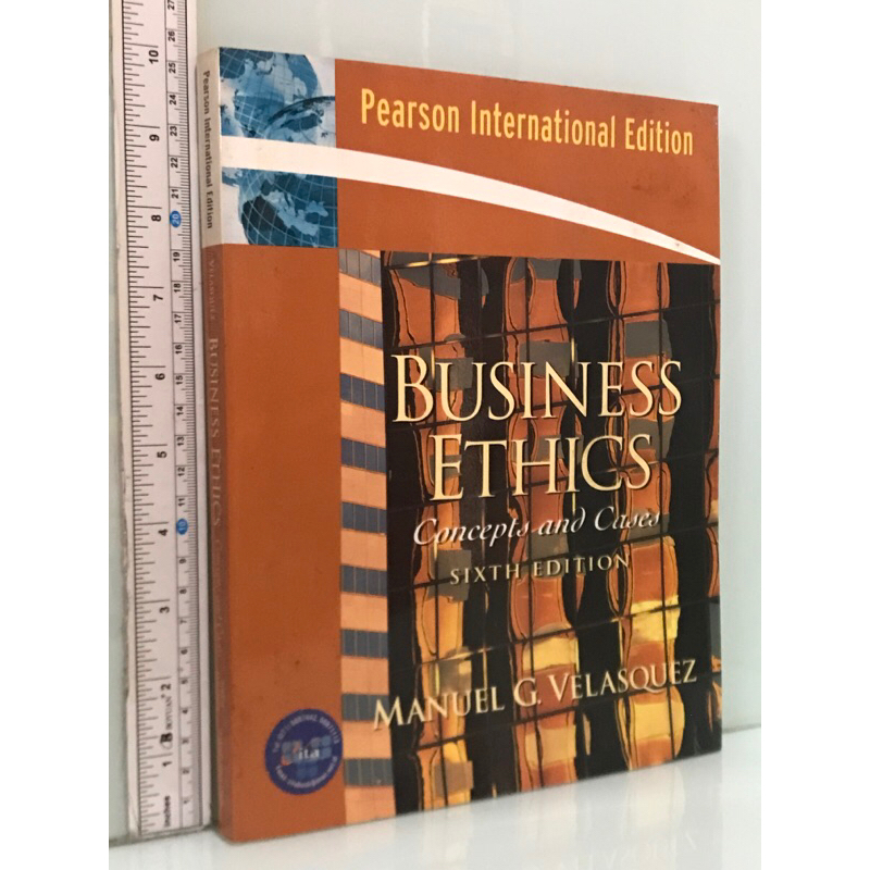 BUSINESS ETHICS Concepts and Cases SIXTH EDITION MANUEL G VELASQUES