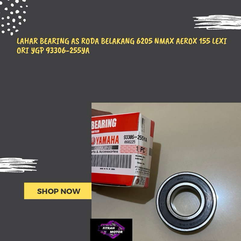 LAHAR BEARING AS RODA BELAKANG 6205 NMAX AEROX 155 LEXI ORI YGP 93306-255YA