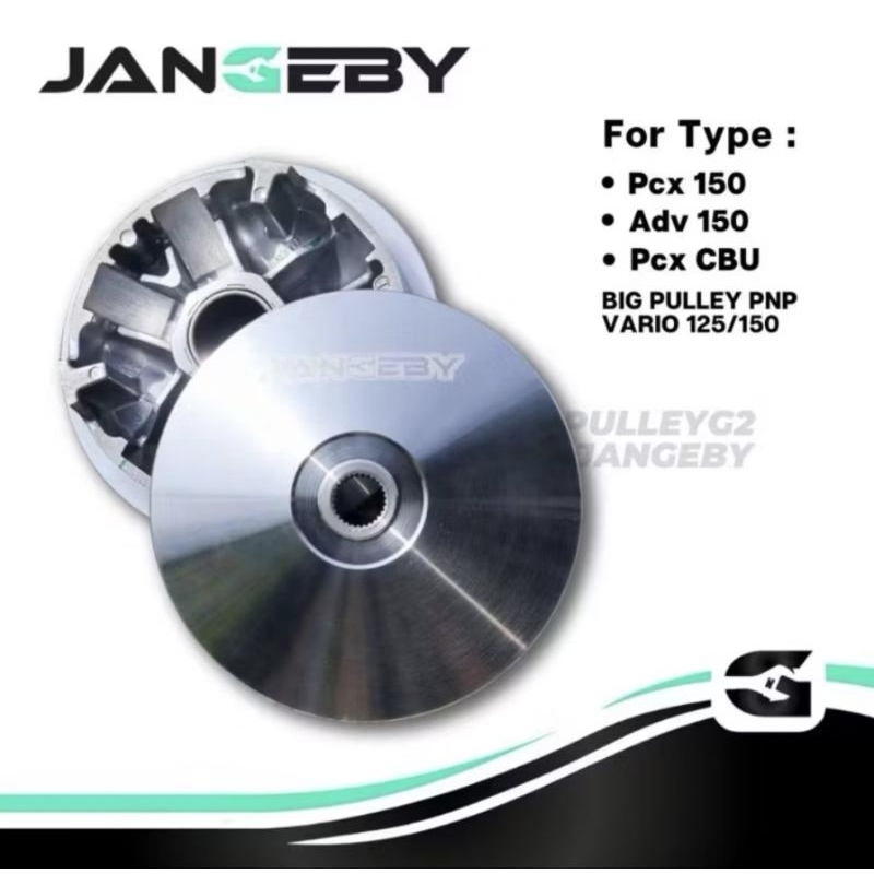 PULLEY CUSTOM JANGEBY G2 PCX 150 ADV 150 VARIO 125 VARIO 150 BIG PULLEY ORIGINAL