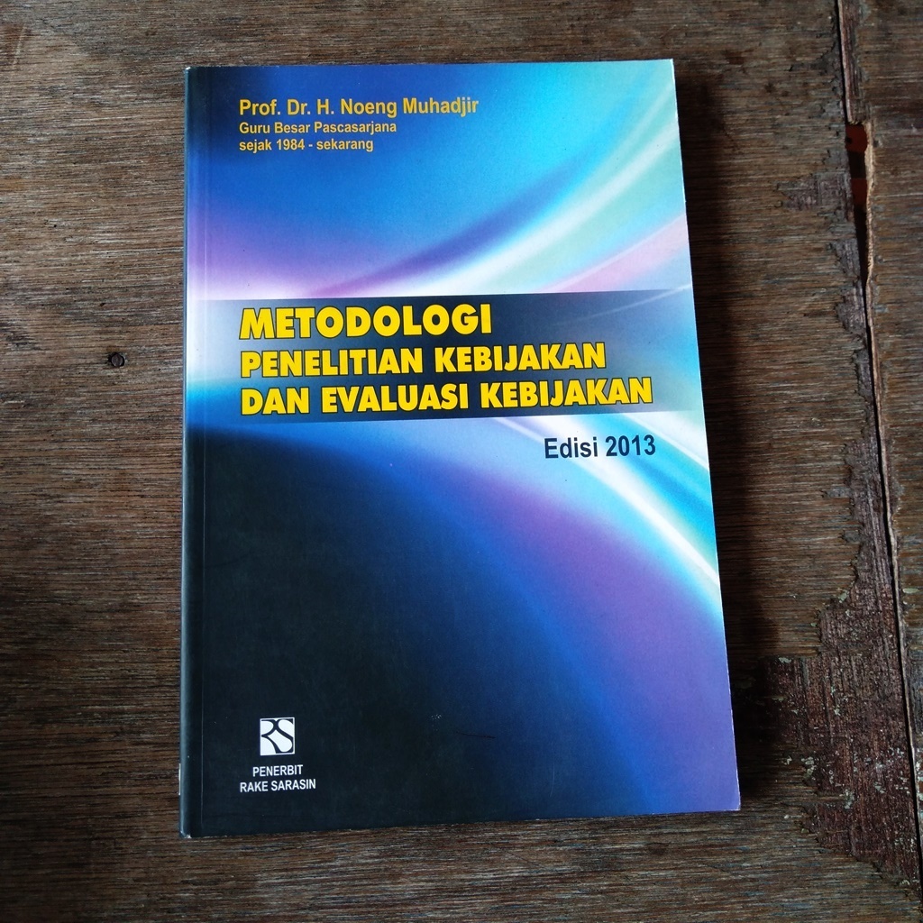 Metodologi Penelitian Kebijakan dan Evaluasi Kebijakan