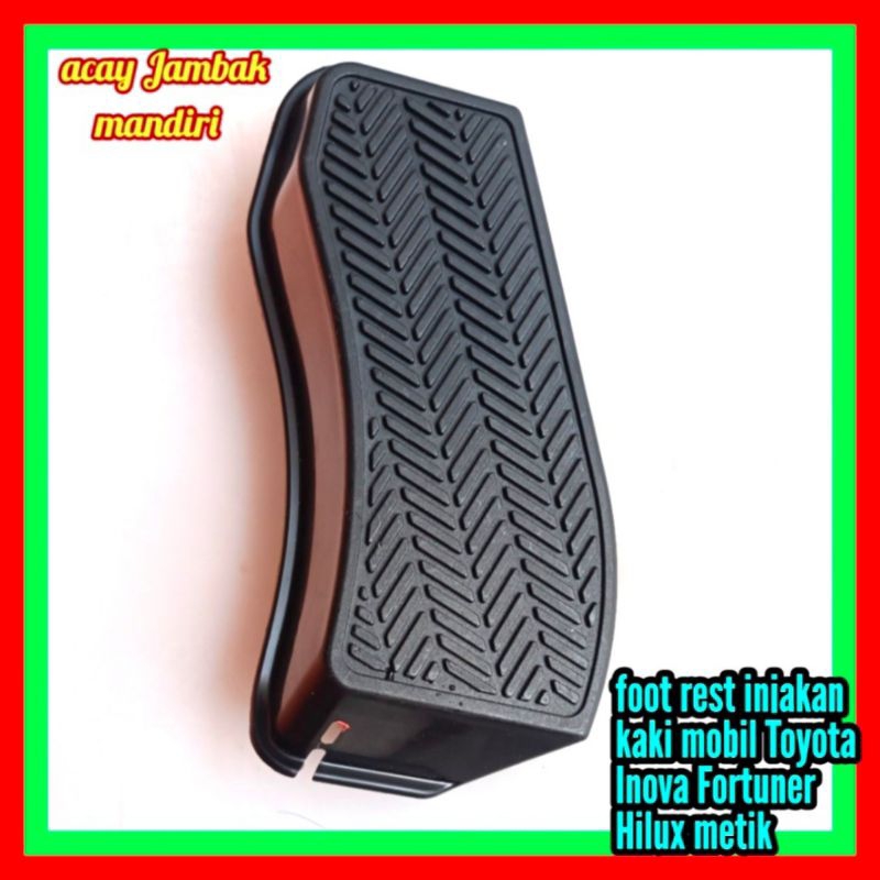 foot rest injakan kaki mobil Toyota Inova dan Fortuner metik