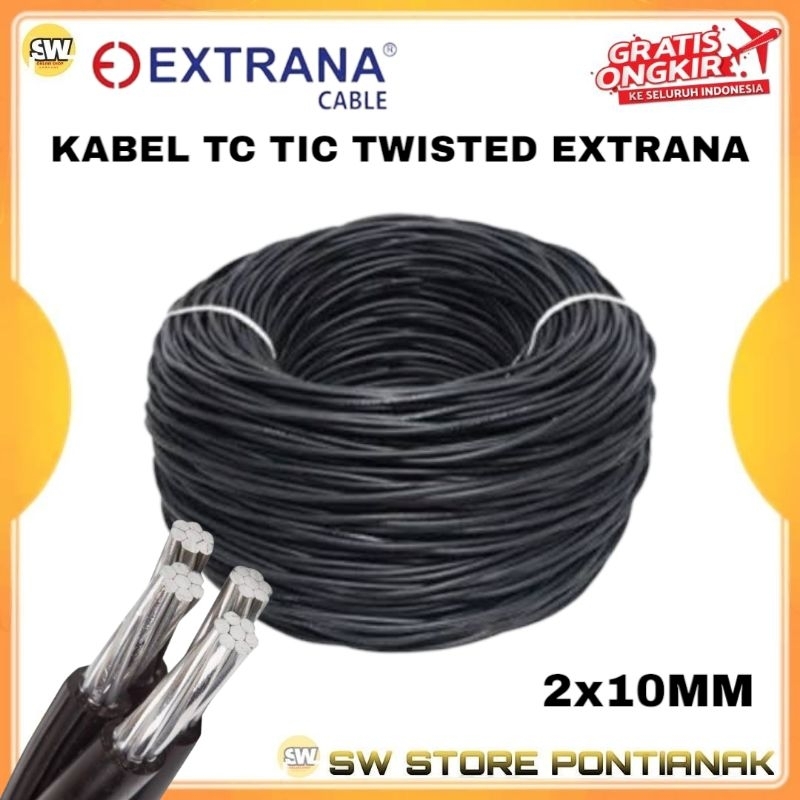 KABEL TC TIC TWISTED SR EXTRANA 2X10MM PLN EXTRANA SNI ORIGINAL SPLN LMK 500 METER 1000 METER