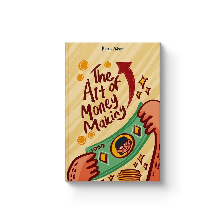 The Art of Money Making - Brian Adam