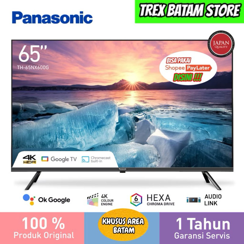 TV ANDROID PANASONIC 65 " INCH TH 65NX600G 4K GOGLE TV GARANSI RESMI [ BATAM ]