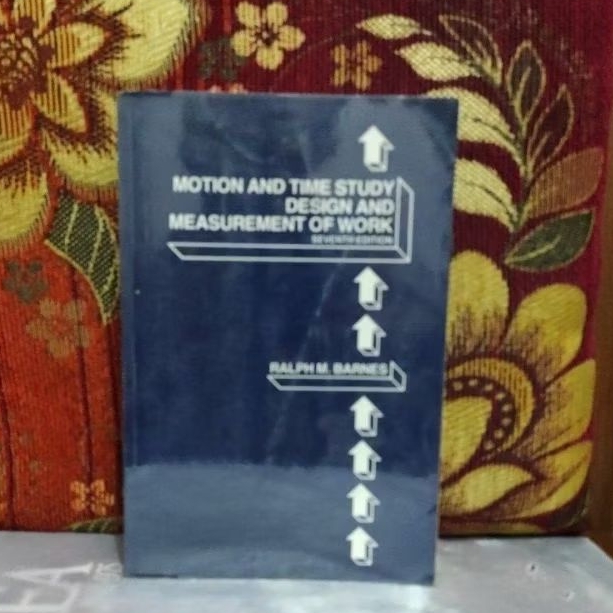 Buku Original MOTION AND TIME STUDY DESIGN AND MEASUREMENT OF WORK SEVENTH EDITION BARNES