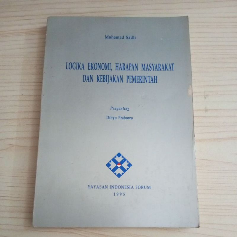 BUKU LOGIKA EKONOMI HARAPAN MASYARAKAT DAN KEBIJAKAN PEMERINTAH DAN KEBIJAKAN PEMERINTAH OLEH MOHAMA