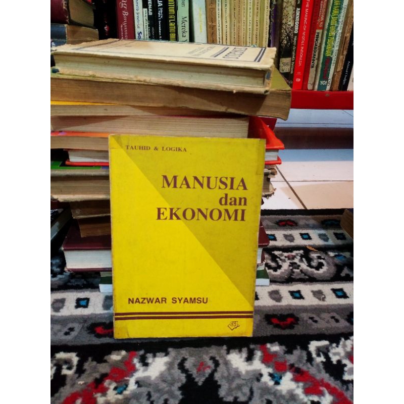 Manusia dan Ekonomi - Nazwar Syamsu