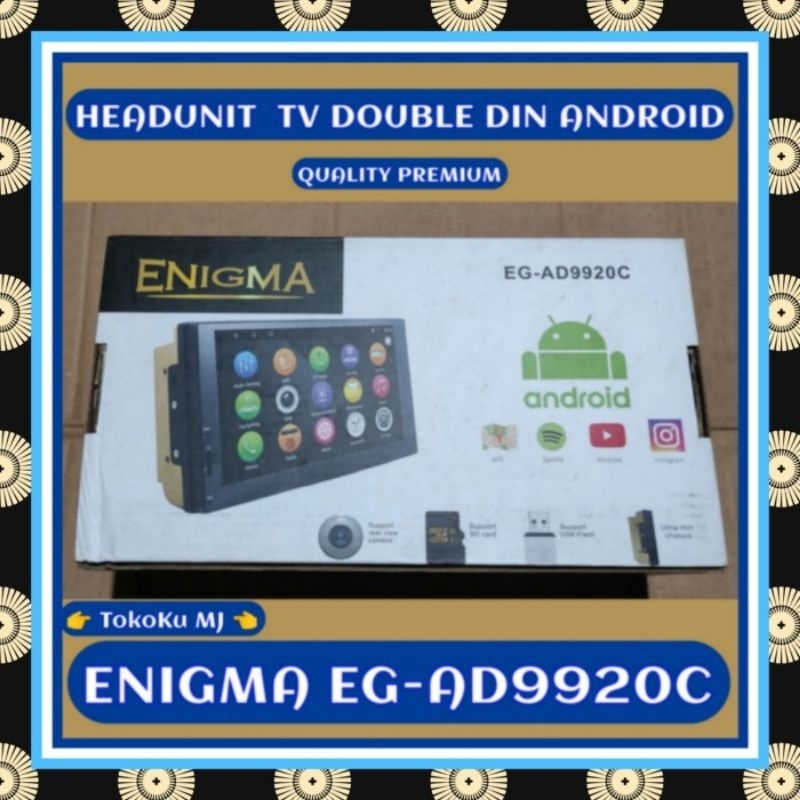 HEADUNIT TV DOUBLE DIN ANDROID ENIGMA ED-AD9920C (QUALITY PREMIUM)