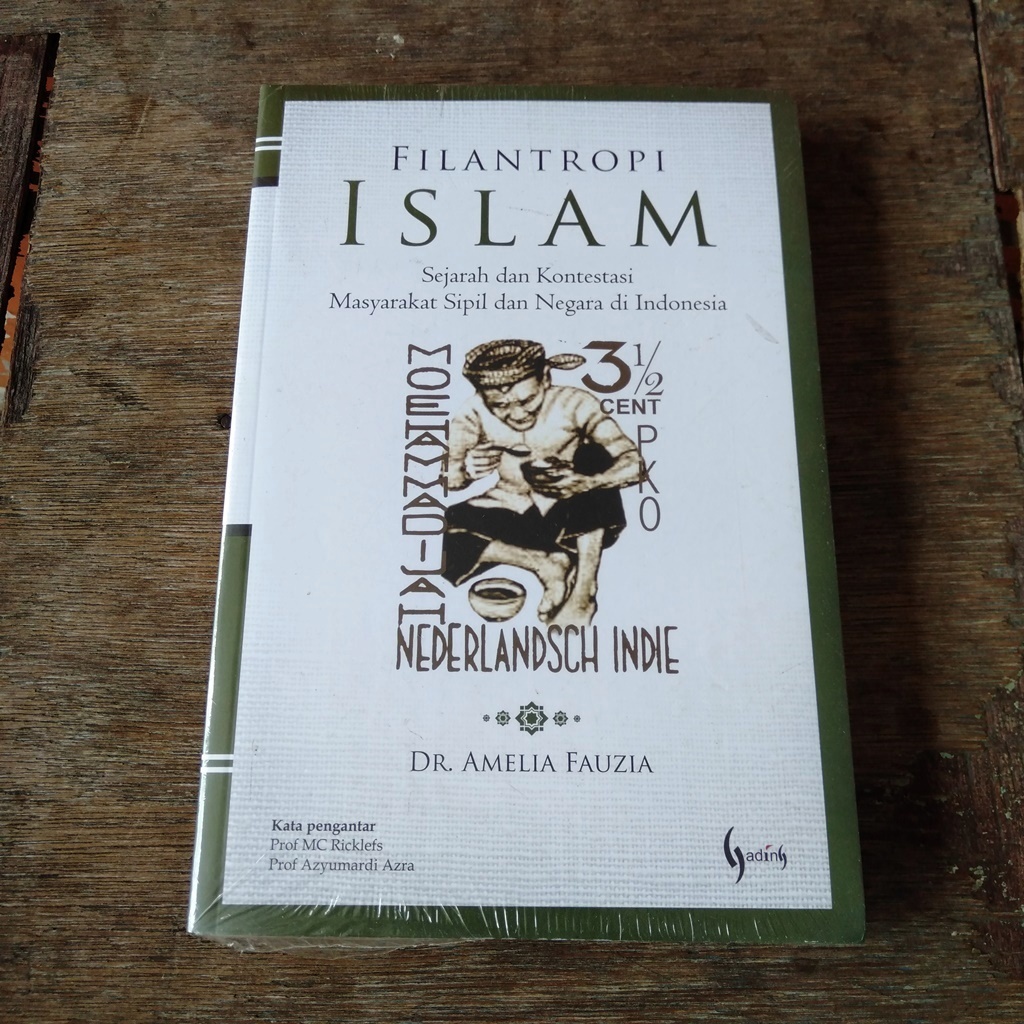 FILANTROPI ISLAM : Sejarah dan Kontestasi Masyarakat Sipil dan Negara Indonesia