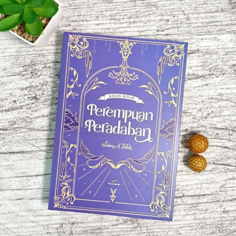 Buku Sejarah Motivasi Islami untuk Muslimah | Kisah-Kisah Perempuan Peradaban | Karya Ustadz Salim A