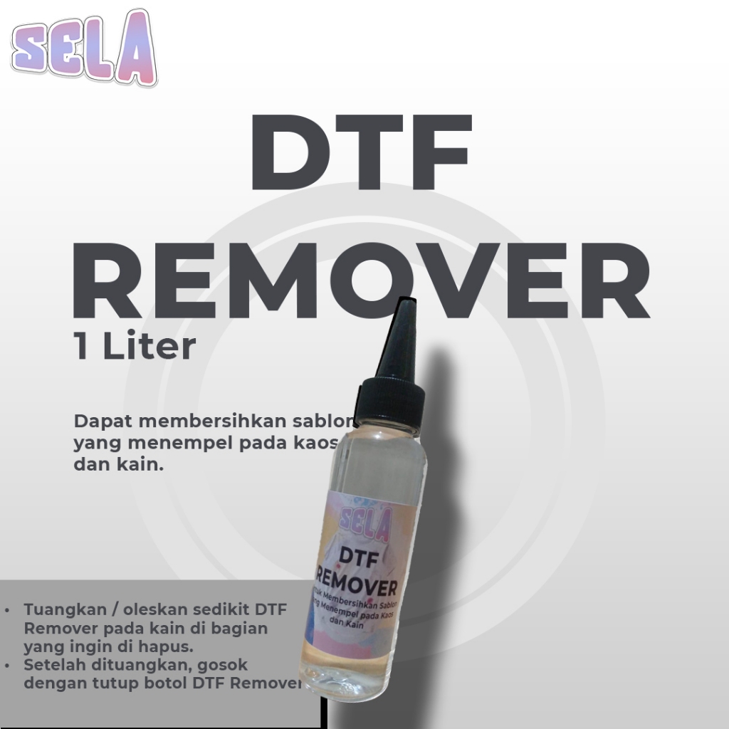 DTF Remover SELA Pembersih Sablon 1 Liter