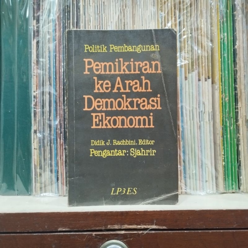 Politik Pembangunan Pemikiran Ke Arah Demokrasi Ekonomi - Didik J Rachbini