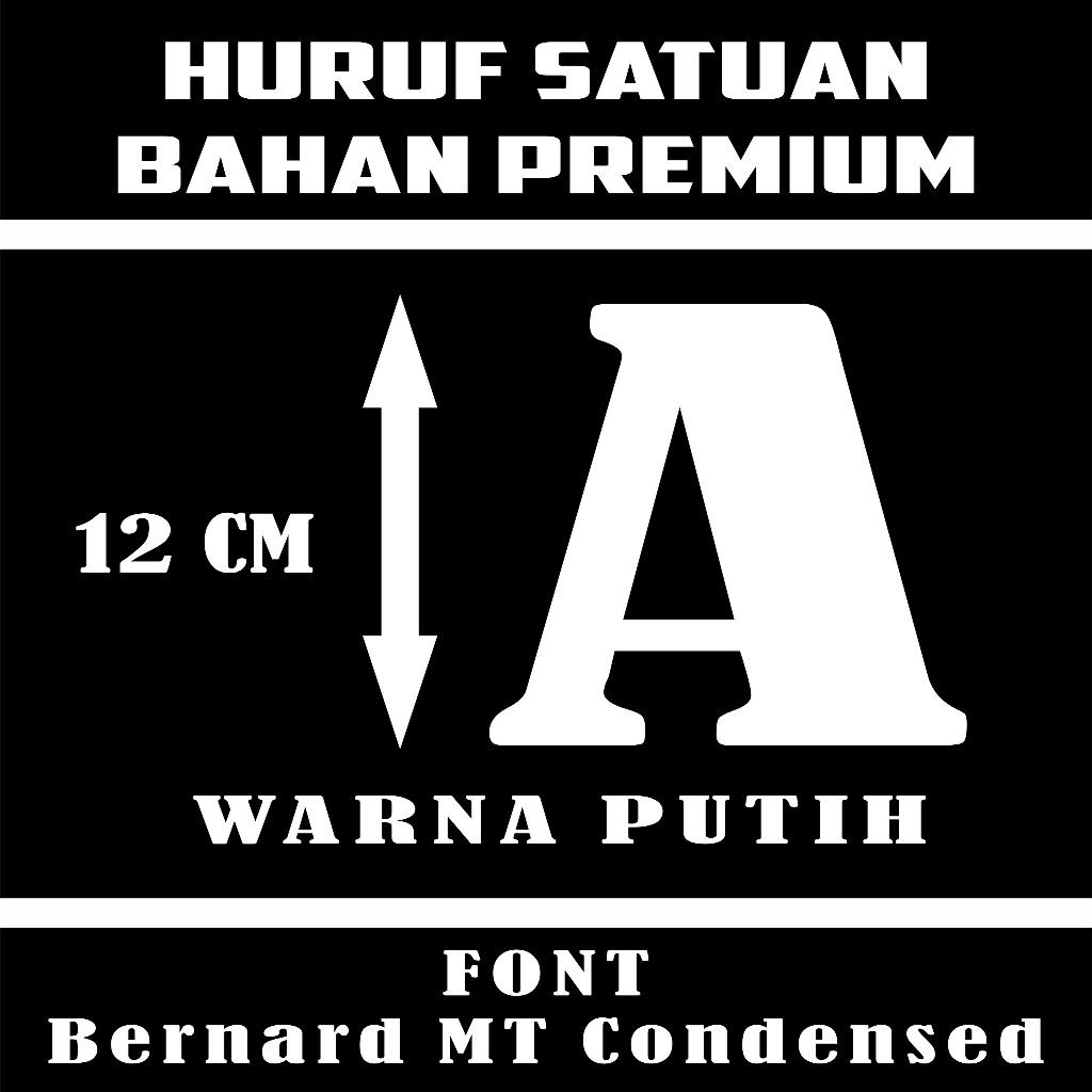 

STIKER CUTTING HURUF WARNA PUTIH - FONT Bernard MT Condensed UKURAN 12 CM - BAHAN VYNIL