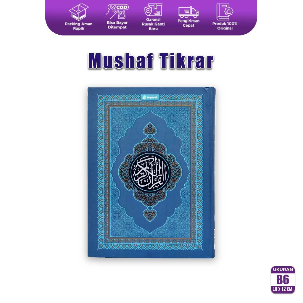 Mushaf Hafalan Tikrar B6 Menghafal Al Qur'an Metode Tikrar Alquran Dan Quran Non Terjemahan Syamil