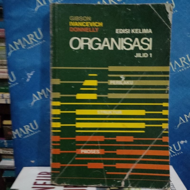 ORIGINAL ORGANISASI PERILAKU STRUKTUR PROSES JILID 1 EDISI KELIMA GIBSON