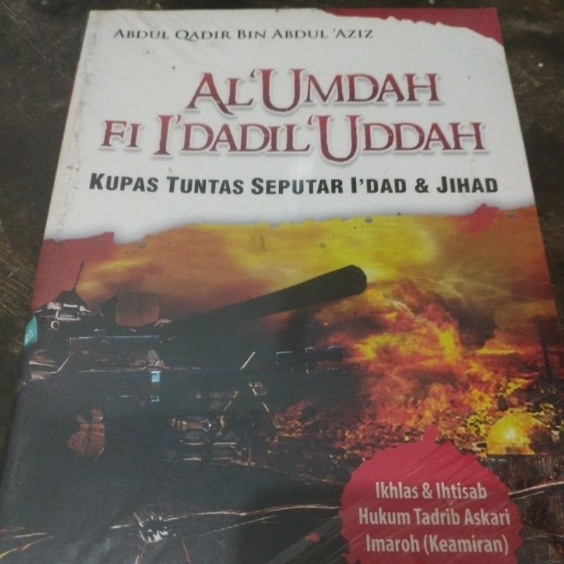 Buku Langka AL 'UMDAH FI I'DADIL 'UDDAH (Kupas Tuntas Seputar I'dad & Jihad)