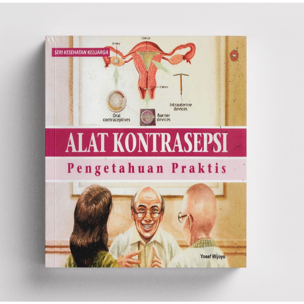 Buku Alat Kontrasepsi Pengetahuan Praktis