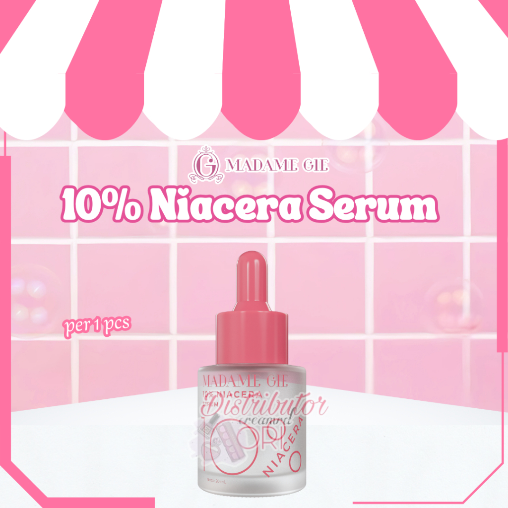 MADAME GIE 10% NIACERA SERUM  | BPOM | ORIGINAL | 2X BRIGHTENING AGENT NIACINAMIDE DAN TRANEXAMIC AC