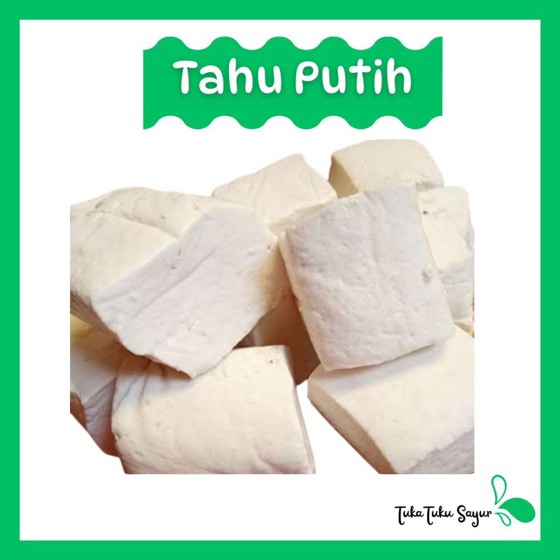 

TAHU PUTIH - TukaTuku Sayur