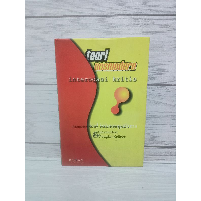 Teori posmodern interograsi kritis by Steven best