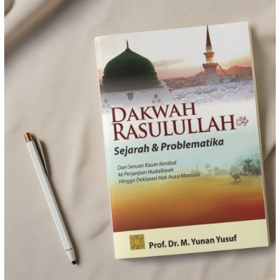 Dakwah Rasulullah M. Yunan Yusuf - 100% Asli