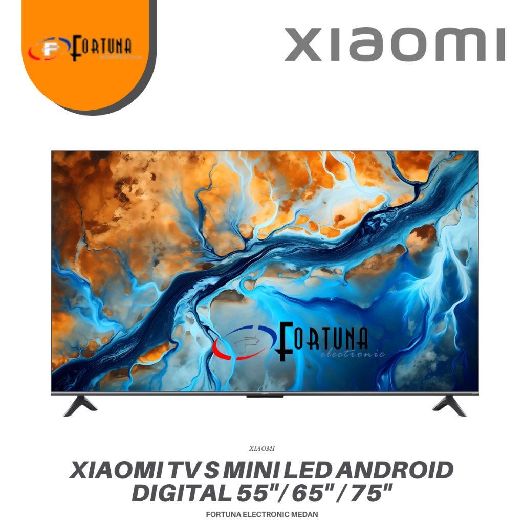 XIAOMI TV S MINI LED 55 INCI / 65 INCH / 75 INCHI / 55" 65" 75" ANDROID GOOGLE TV DIGITAL DOLBY DTS 