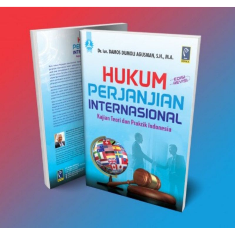 Buku HUKUM PERJANJIAN INTERNASIONAL karangan iur. Damos Dumoli Agusman
