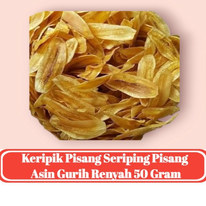 

Keripik Pisang Seriping Pisang Asin Gurih 50 gram