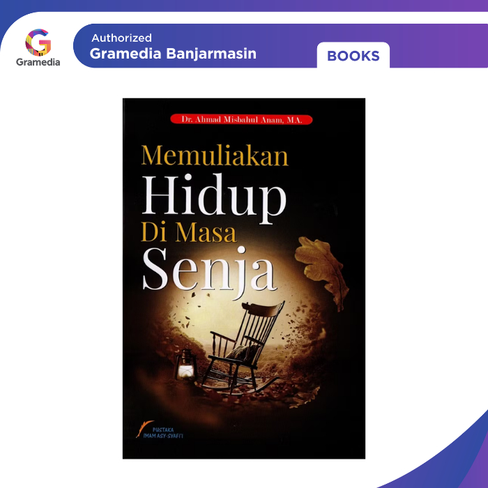 Gramedia Banjarmasin - Memuliakan Hidup di Masa Senja