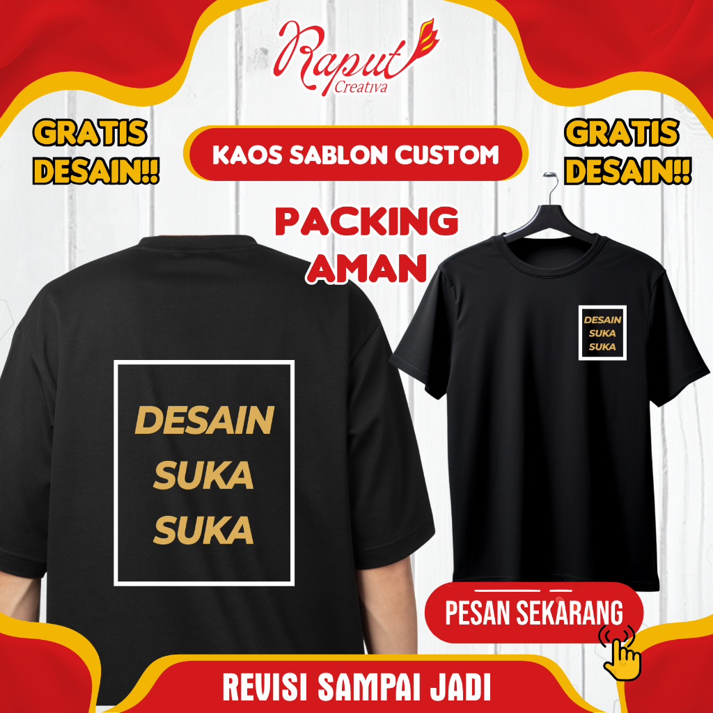KAOS SABLON CUSTOM | COTTON COMBED 24s | DESAIN SUKA SUKA | GRATIS DESAIN | SABLON DTF | FULL WARNA