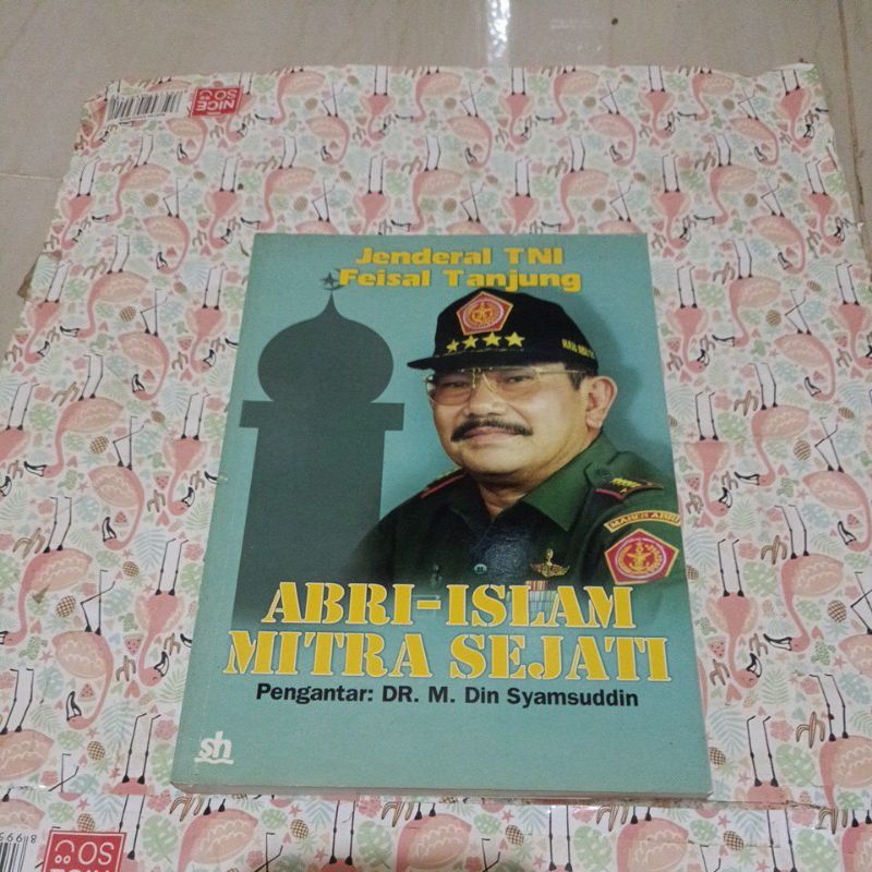 Buku Jenderal TNI Feisal Tanjung - ABRI ISLAM MITRA SEJATI