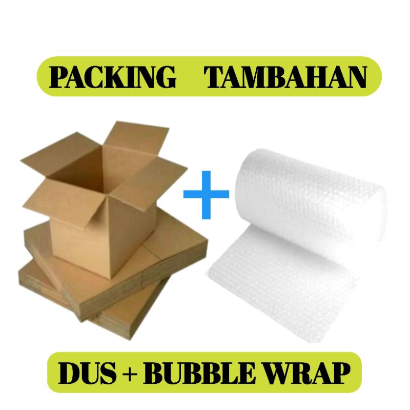 

Extra packing tambahan dus/bubble wrap