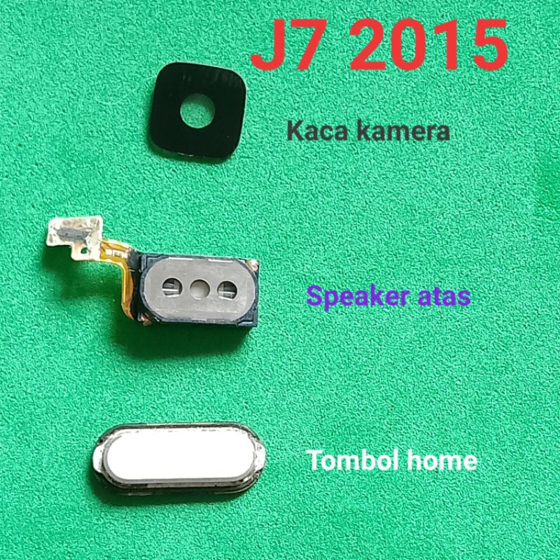 Kaca kamera/ speaker atas/ tombol home Samsung J7 2015/ J700 J700F Second Original Copotan