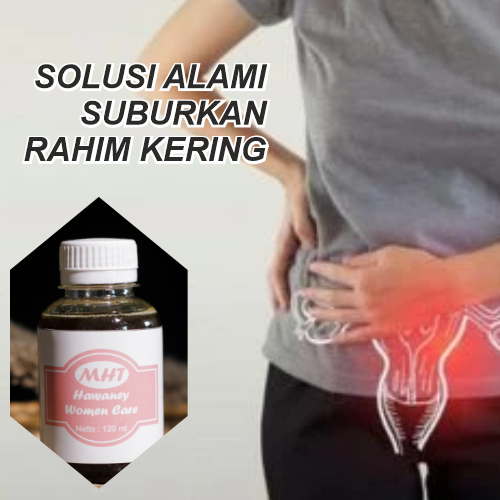 Obat Rahim Kering | Obat Tradisional Rahim Kering | Tanaman Untuk Mengobati Rahim Kering | Ciri Ciri