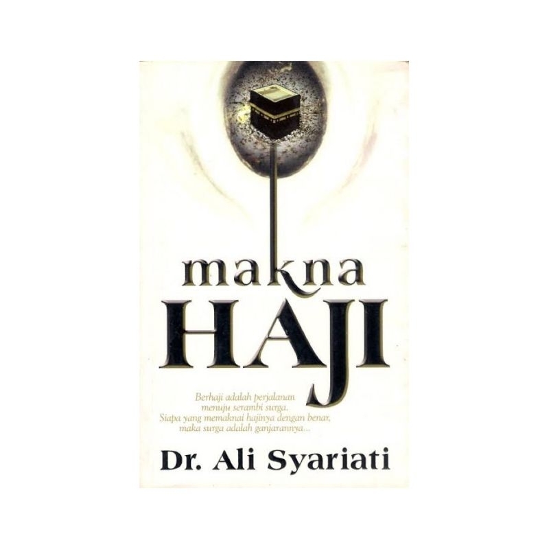 Makna Haji : Dr. Ali Syariati