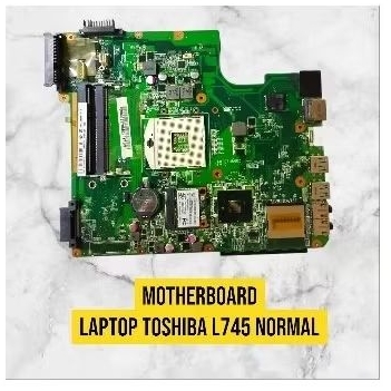 Motherboard laptop Toshiba L745 Normal