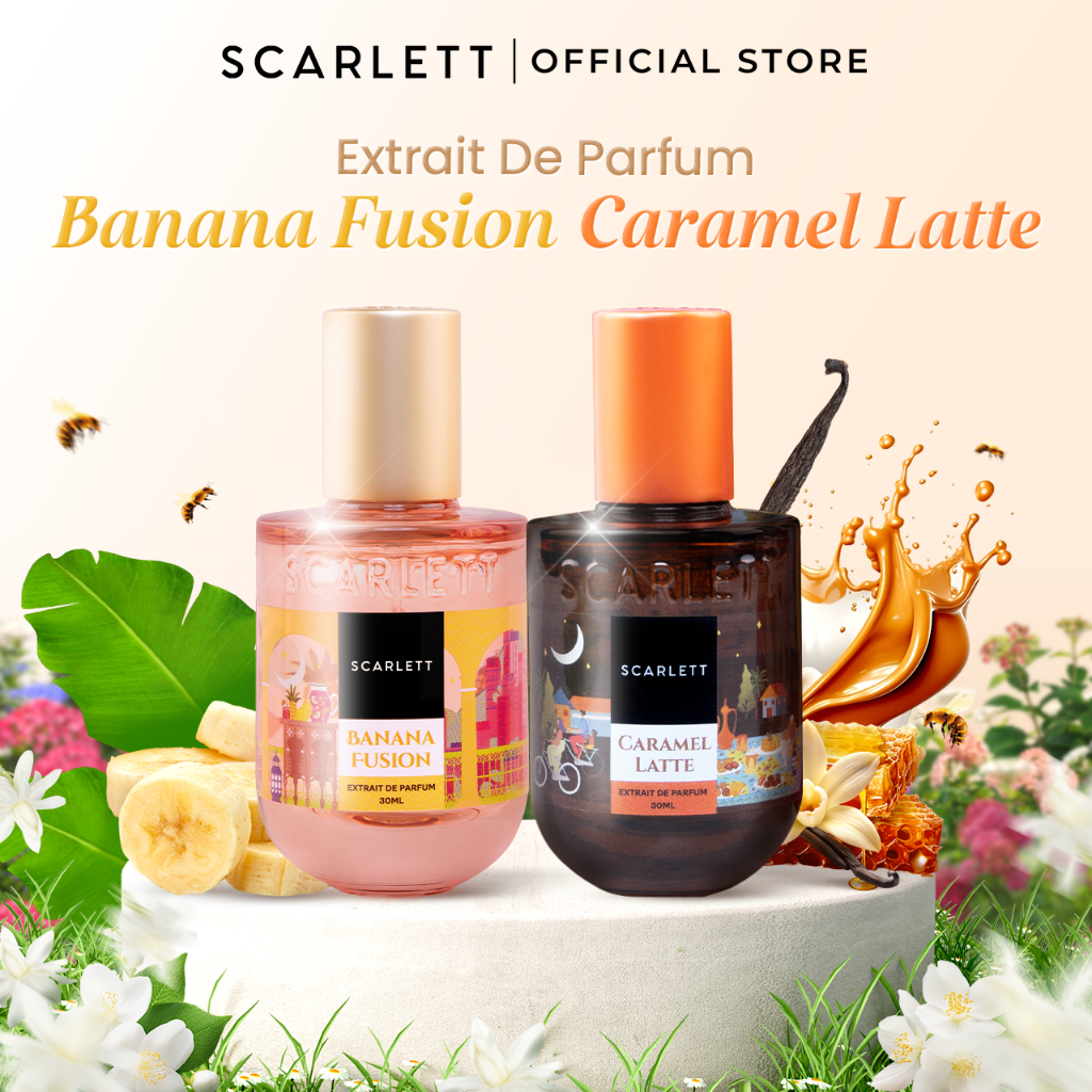 SCARLETT (Exclusive Dessert Bundle!) Banana Fusion & Caramel Latte 30ml Keharuman Manis yang Awet, S