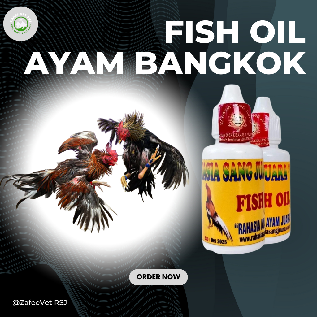 RAHASIA AYAM JUARA MINYAK IKAN (FISH OIL) UNTUK AYAM BANGKOK ADUAN ISI 30ML