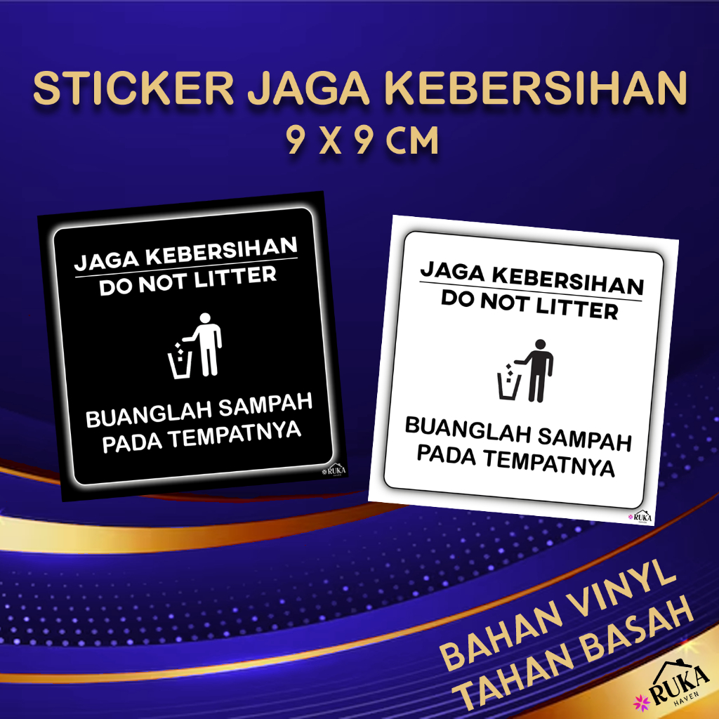 

❇️ Sticker Jaga Kebersihan Buanglah Sampah Pada Tempatnya 9 x 9 cm Stiker Do Not Litter Ruka Haven Bahan Vinyl Doff Tahan Basah Warna Putih Hitam