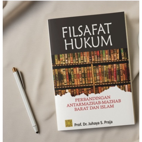 Filsafat Hukum Perbandingan AntarMazhab-mazhab Barat dan Islam - 100% Asli