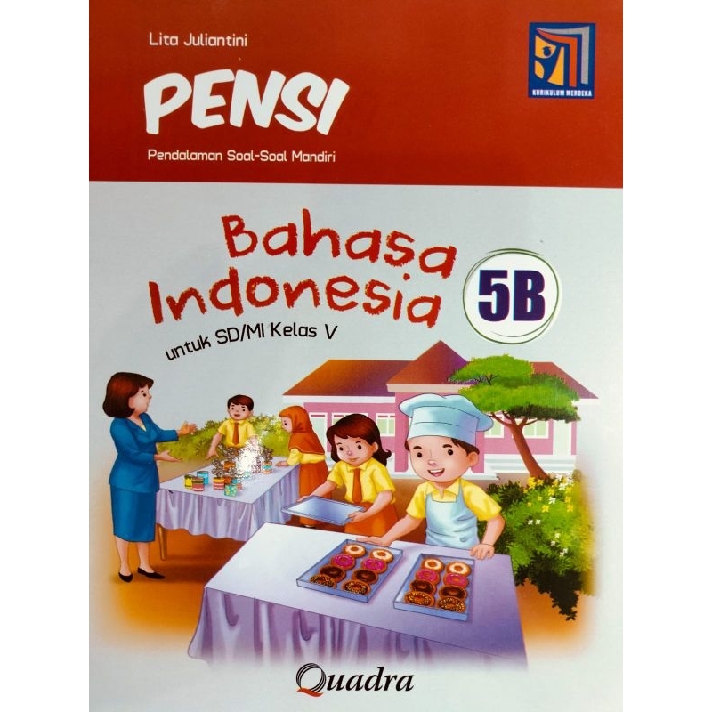 Pensi Bahasa Indonesia Kelas 5B SD Penerbit Quadra Kurikulum Merdeka