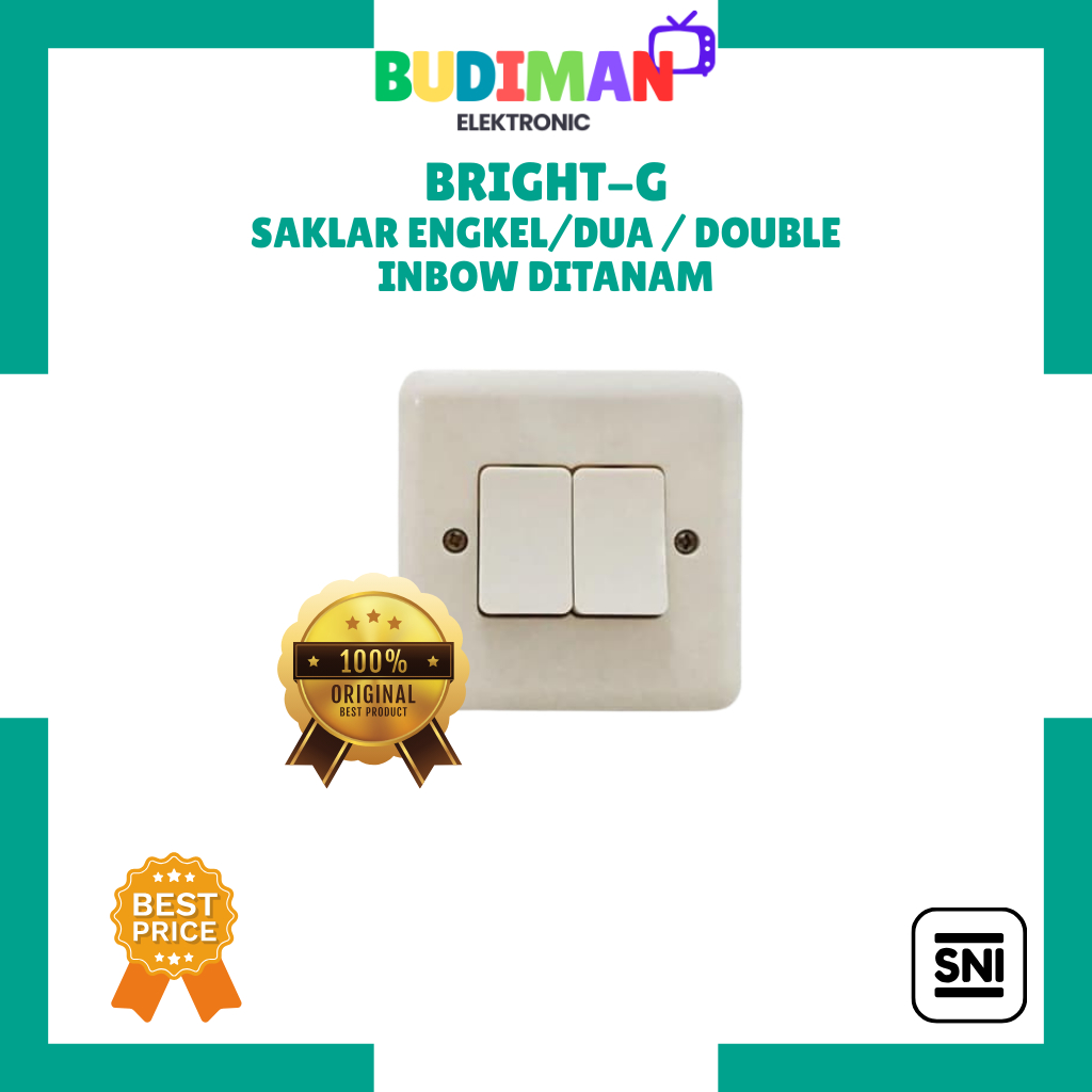 SAKLAR SERI INBOW TANAM BRIGHT-G / SAKLAR TANAM DOUBLE BRIGHT-G IB