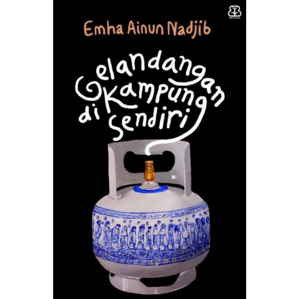 Gelandangan di Kampung Sendiri - Emha Ainun Nadjib