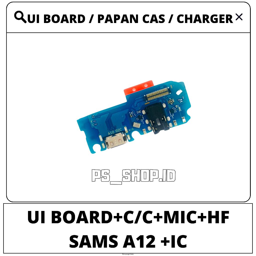 Ui Board Papan Charger Pcb Konektor Cas Charger Papan Cas SAMSUNG A12 / M12